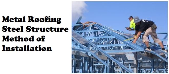 Steel Structure Fabrication and Metal Roofing Method Statement